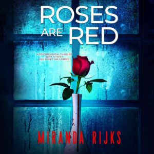 Roses Are Red, Miranda Rijks