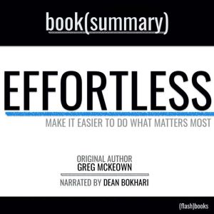 Effortless by Greg McKeown  Book Sum..., FlashBooks