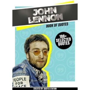 John Lennon Book Of Quotes 100 Sel..., Quotes Station