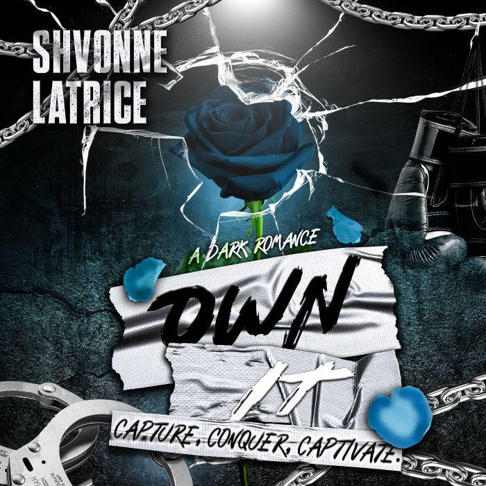 Own It, Shvonne Latrice