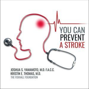 You Can Prevent a Stroke, MD Thomas