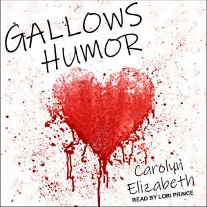 Gallows Humor, Carolyn Elizabeth