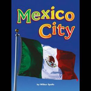 Mexico City, Wilbur Spotts