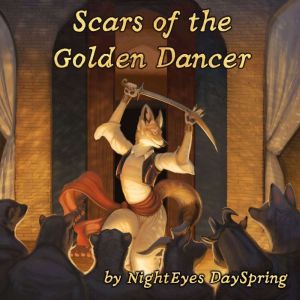 Scars of the Golden Dancer, NightEyes DaySpring