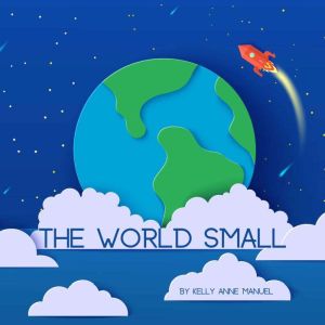 The World Small, Kelly Anne Manuel