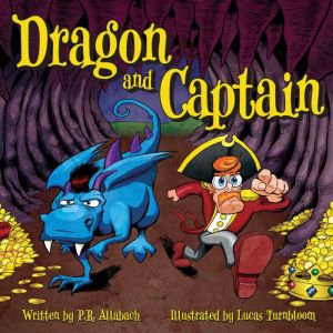 Dragon and Captain, P. R. Allabach