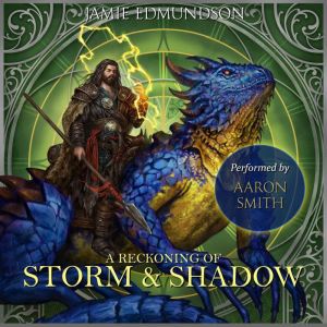 A Reckoning of Storm and Shadow: An Epic Fantasy Novel