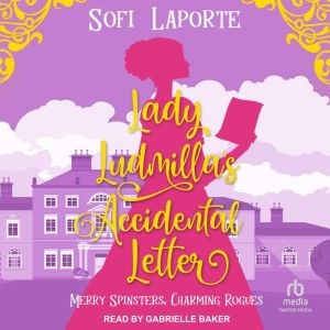 Lady Ludmillas Accidental Letter, Sofi Laporte