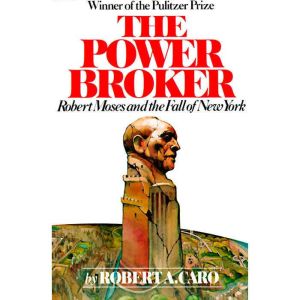 The Power Broker Volume 1 of 3, Robert A. Caro