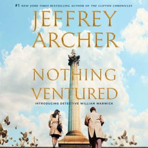 Nothing Ventured, Jeffrey Archer