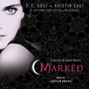 Marked A House of Night Novel, P. C. Cast