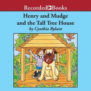 Henry and Mudge and the Tall Tree Hou..., Cynthia Rylant