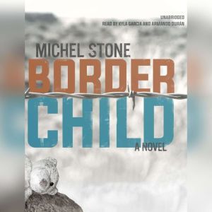 Border Child, Michel Stone