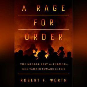 A Rage for Order, Robert Worth