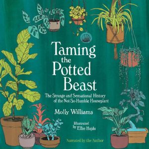 Taming the Potted Beast, Molly Williams