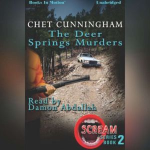 The Deer Springs Murders, Chet Cunningham
