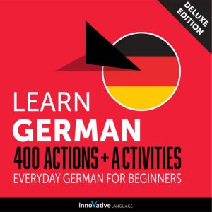 Everyday German for Beginners  400 A..., Innovative Language Learning