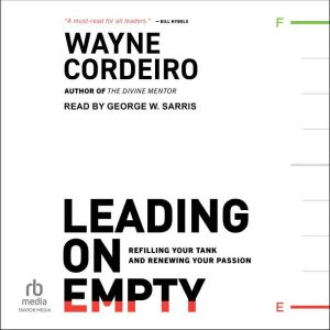 Leading on Empty, Wayne Cordeiro