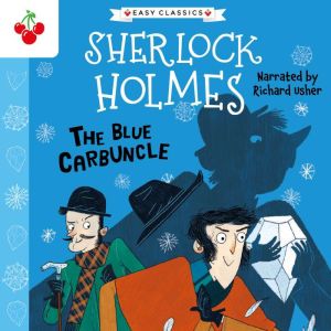 The Blue Carbuncle Easy Classics, Sir Arthur Conan Doyle