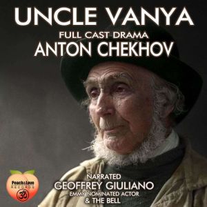 Uncle Vanya: Full Cast Drama