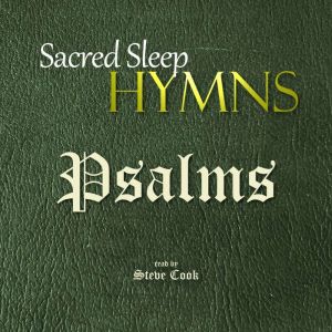 Sacred Sleep HYMNS: Psalms