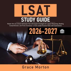 LST Study Guid: Mstr th Lw Shl dmissin Tst with xprt Strtgis fr Lgil Rsning, Rding ¡mprhnsin, nd Triky Snris  2 Full-Lngth Prt