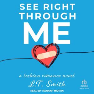 See Right Through Me, L.T. Smith