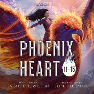 Phoenix Heart Episodes 1115, Sarah K. L. Wilson