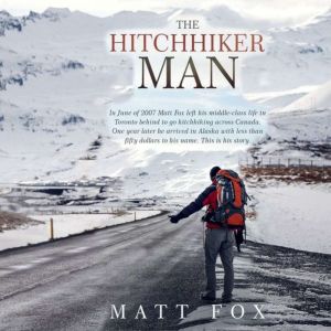 The Hitchhiker Man, Matt Fox