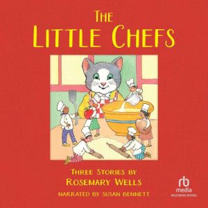 The Little Chefs: Three Stories