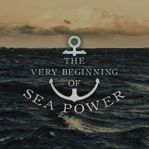The Very Beginning of SeaPower, William Wood