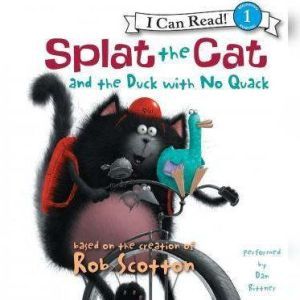 Splat the Cat and the Duck with No Qu..., Rob Scotton