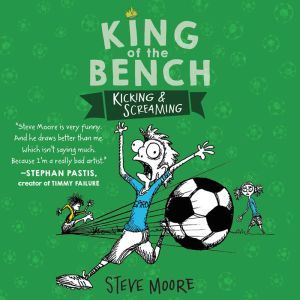 King of the Bench Kicking  Screamin..., Steve Moore