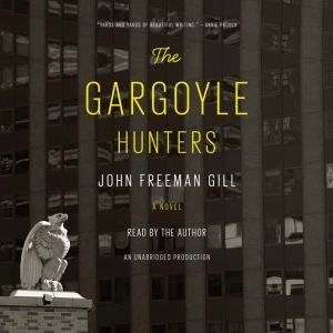 The Gargoyle Hunters, John Freeman Gill