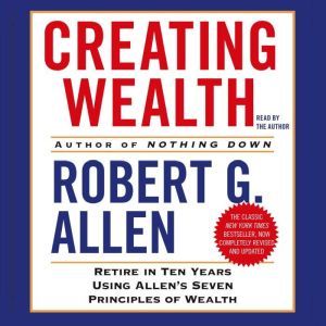 Creating Wealth, Robert G. Allen