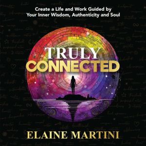 Truly Connected, Elaine Martini
