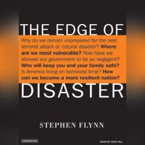 The Edge of Disaster, Stephen Flynn