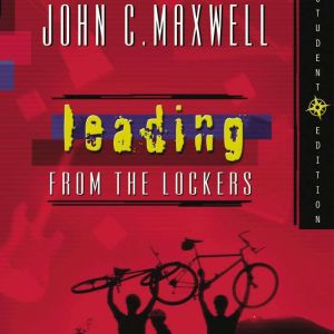Leading from the Lockers, John C. Maxwell
