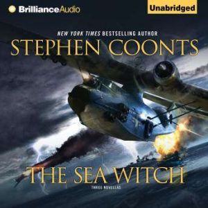 Sea Witch, The Three Novellas, Stephen Coonts