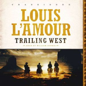 Trailing West, Louis LAmour