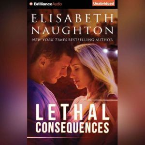 Lethal Consequences, Elisabeth Naughton