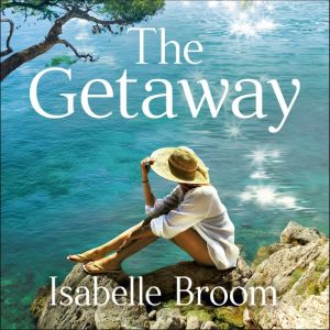 The Getaway: A gorgeous holiday romance - perfect summer escapism!
