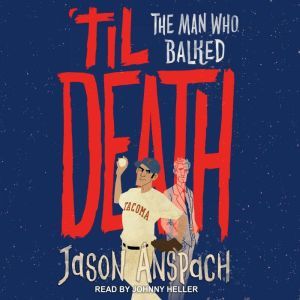 'til Death: The Man Who Balked, Jason Anspach