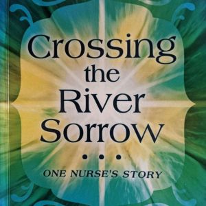 Crossing the River Sorrow, Janet Richards