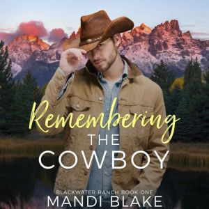 Remembering the Cowboy, Mandi Blake