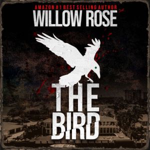 The Bird, Willow Rose