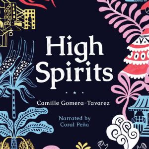 High Spirits, Camille GomeraTavarez