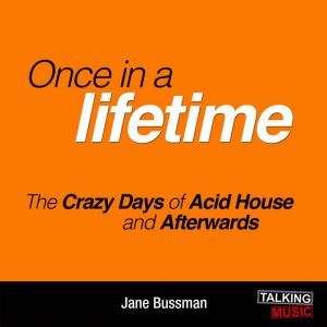 Once In A Lifetime, Jane Bussmann