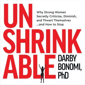 Unshrinkable, Darby Bonomi