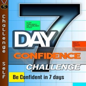7Day Confidence Challenge, Challenge Self